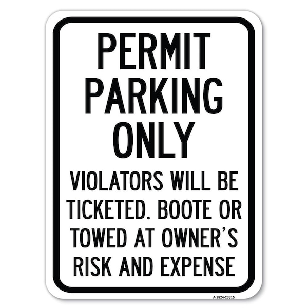 Permit Parking Violators Ticketed Booted or Towed Owners Risk & Ex Alum, 24" L, 18" H, A-1824-23315